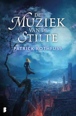 De muziek van de stilte - Patrick Rothfuss - eBook (9789402303490)