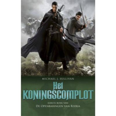 De openbaringen van Riyria 1 - Het koningscomplot - Michael J. Sullivan - Paperback (9789024553747) De openbaringen van Riyria 1 - Het koningscomplot - Michael J. Sullivan - Paperback (9789024553747)