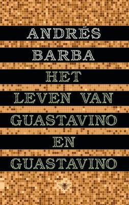 Het leven van Guastavino en Guastavino - Andrés Barba - ebook