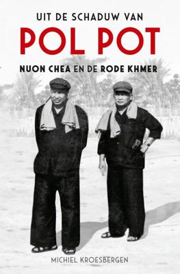 Uit de schaduw van Pol Pot - Michiel Kroesbergen - Paperback (9789401916608) Uit de schaduw van Pol Pot - Michiel Kroesbergen - Paperback (9789401916608)