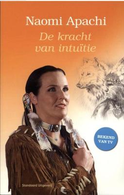 De kracht van intuïtie - Naomi Apachi - ebook