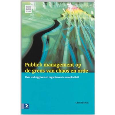 Publiek management op de grens van chaos en orde (Paperback)