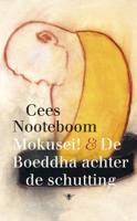 Mokusei en de boeddha achter de schutting - Cees Nooteboom - ebook - thumbnail