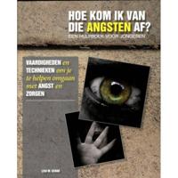 Hoe kom ik van die angsten af? (Paperback) - thumbnail