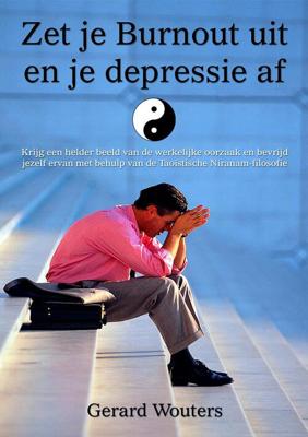 Zet je burnout uit en je depressie af - Gerard Wouters - ebook