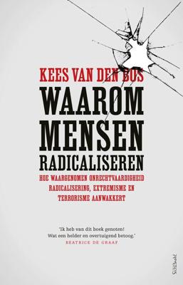 Waarom mensen radicaliseren - Kees van den Bos - ebook
