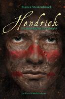 Hendrick, de Hollandsche indiaan - Bianca Mastenbroek - ebook - thumbnail
