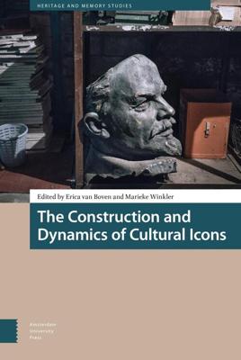 The Construction and Dynamics of Cultural Icons - Erica van Boven, Marieke Winkler - ebook