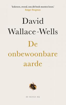 De onbewoonbare aarde - David Wallace-Wells - Paperback (9789403190709) De onbewoonbare aarde - David Wallace-Wells - Paperback (9789403190709)