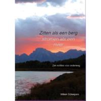 Zitten als een berg, stromen als een rivier (Paperback) - thumbnail