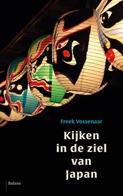 Kijken in de ziel van Japan - Freek Vossenaar - ebook