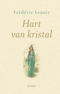 Hart van kristal - Frédéric Lenoir - ebook
