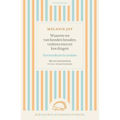 Waarom we van honden houden, varkens eten en koe dragen (Paperback)