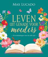 Leven uit genade voor moeders - Max Lucado - ebook - thumbnail