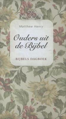 Ouders uit de Bijbel - Matthew Henry - eBook (9789462785427) Ouders uit de Bijbel - Matthew Henry - eBook (9789462785427)