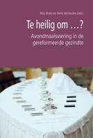 Te heilig om ...? - Nico Broer, Henk Vermeulen - ebook - thumbnail