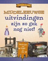 Middeleeuwse uitvindingen zijn zo gek nog niet! (Hardback) - thumbnail