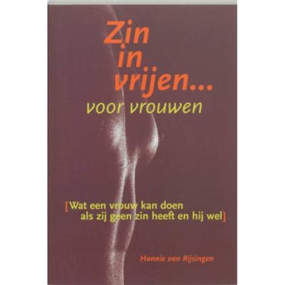 Zin in vrijen voor vrouwen - Hannie van Rijsingen - Paperback (9789068341942) Zin in vrijen voor vrouwen - Hannie van Rijsingen - Paperback (9789068341942)