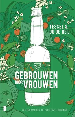 Gebrouwen door Vrouwen - Dorris de Heij, Tessel de Heij - eBook (9789402314823) Gebrouwen door Vrouwen - Dorris de Heij, Tessel de Heij - eBook (9789402314823)
