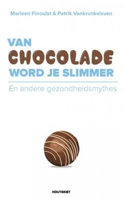 Van chocolade word je slimmer - Marleen Finoulst, Patrik Vankrunkelsven - Paperback (9789089245847)