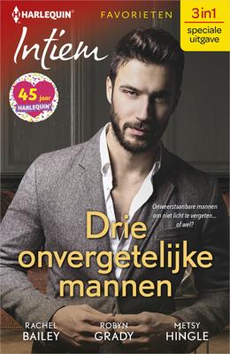 Drie onvergetelijke mannen - Rachel Bailey, Robyn Grady, Metsy Hingle - ebook