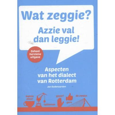 Wat zeggie? Azzie val dan leggie! - Jan Oudenaarden - Paperback (9789492077301)
