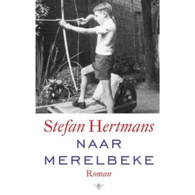Naar Merelbeke - Stefan Hertmans - Hardcover (9789023488347) Naar Merelbeke - Stefan Hertmans - Hardcover (9789023488347)