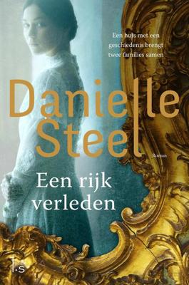 Een rijk verleden - Danielle Steel - ebook