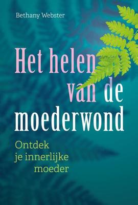 Het helen van de moederwond (Paperback)