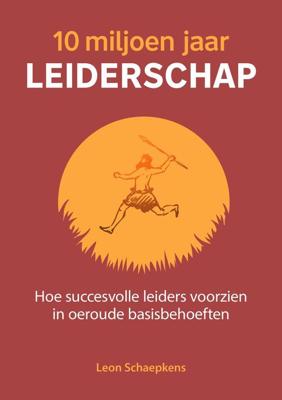 10 miljoen jaar leiderschap - Leon Schaepkens - ebook