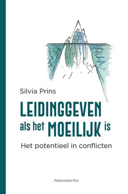 Leidinggeven als het moeilijk is - Silvia Prins - eBook (9789463372657) Leidinggeven als het moeilijk is - Silvia Prins - eBook (9789463372657)
