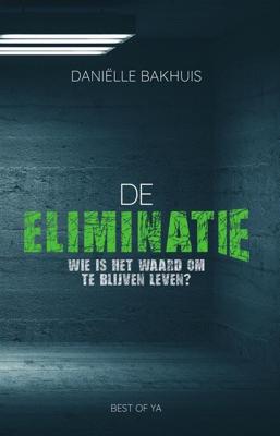 De eliminatie - Daniëlle Bakhuis - ebook