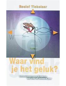 Waar vind je het geluk - Roelof Tichelaar - eBook (9789025970451)
