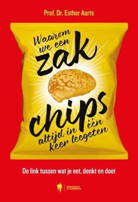 Waarom we een zak chips altijd in één keer leegeten - Esther Aarts - ebook