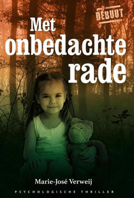 Met onbedachte rade - Marie-José Verweij - ebook