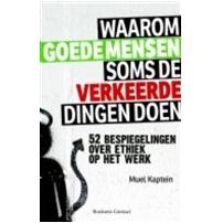 Waarom goede mensen soms de verkeerde dingen doen - Muel Kaptein - ebook