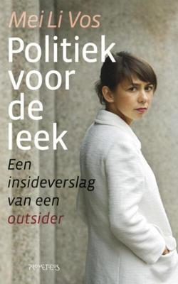 Politiek voor de leek - Mei Li Vos - eBook (9789044619256) Politiek voor de leek - Mei Li Vos - eBook (9789044619256)