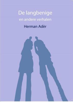 De langbenige en andere verhalen - Herman Adèr - ebook