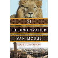 De leeuwenvader van Mosul - Louise Callaghan - Paperback (9789402704754) - thumbnail