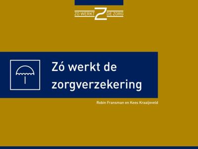 Zo werkt de zorgverzekering (Paperback)