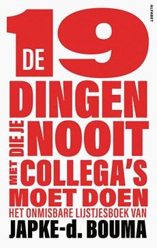De 19 dingen die je nooit met collega's moet doen - Japke-d. Bouma - ebook