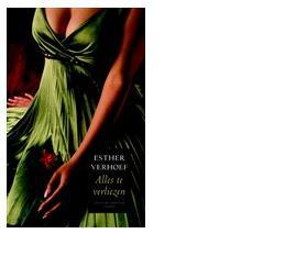 Alles te verliezen - Esther Verhoef - ebook