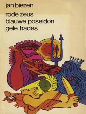 Rode zeus, blauwe poseidon, gele hades - Jan Biezen - ebook