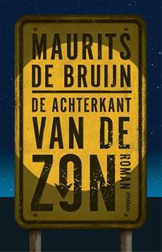 De achterkant van de zon - Maurits de Bruijn - eBook (9789046819975)