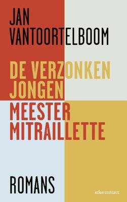 De verzonken jongen, Meester Mitraillette - Jan Vantoortelboom - Paperback (9789025454708)