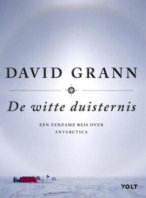 De witte duisternis - David Grann - Hardcover (9789021415819) De witte duisternis - David Grann - Hardcover (9789021415819)