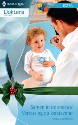 Samen in de sneeuw ; Verrassing op kerstavond - Sarah Morgan - eBook (9789461703910) Samen in de sneeuw ; Verrassing op kerstavond - Sarah Morgan - eBook (9789461703910)