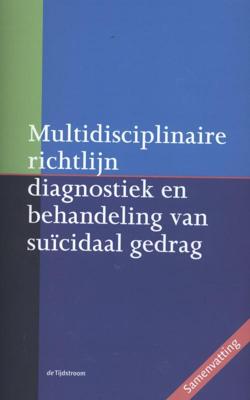 Multidisciplinaire richtlijn diagnostiek en behandeling van suïcidaal gedrag - A.J.F.M. Kerkhof - Paperback (9789058982247)