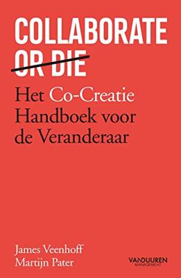 Collaborate or Die - James Veenhoff, Martijn Pater - ebook Collaborate or Die - James Veenhoff, Martijn Pater - ebook