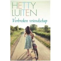Verbroken vriendschap - Hetty Luiten - ebook